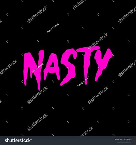nasty.